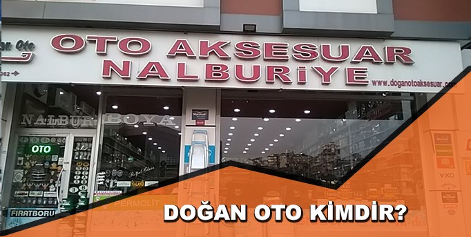 Doğan Oto Kimdir?